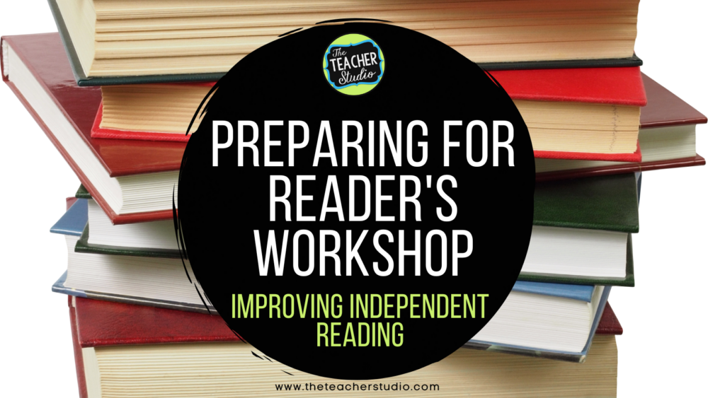 preparing for reader's workshop and independent reading