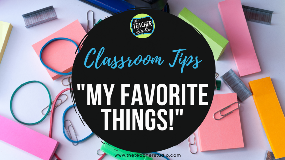 Classroom must haves blog post