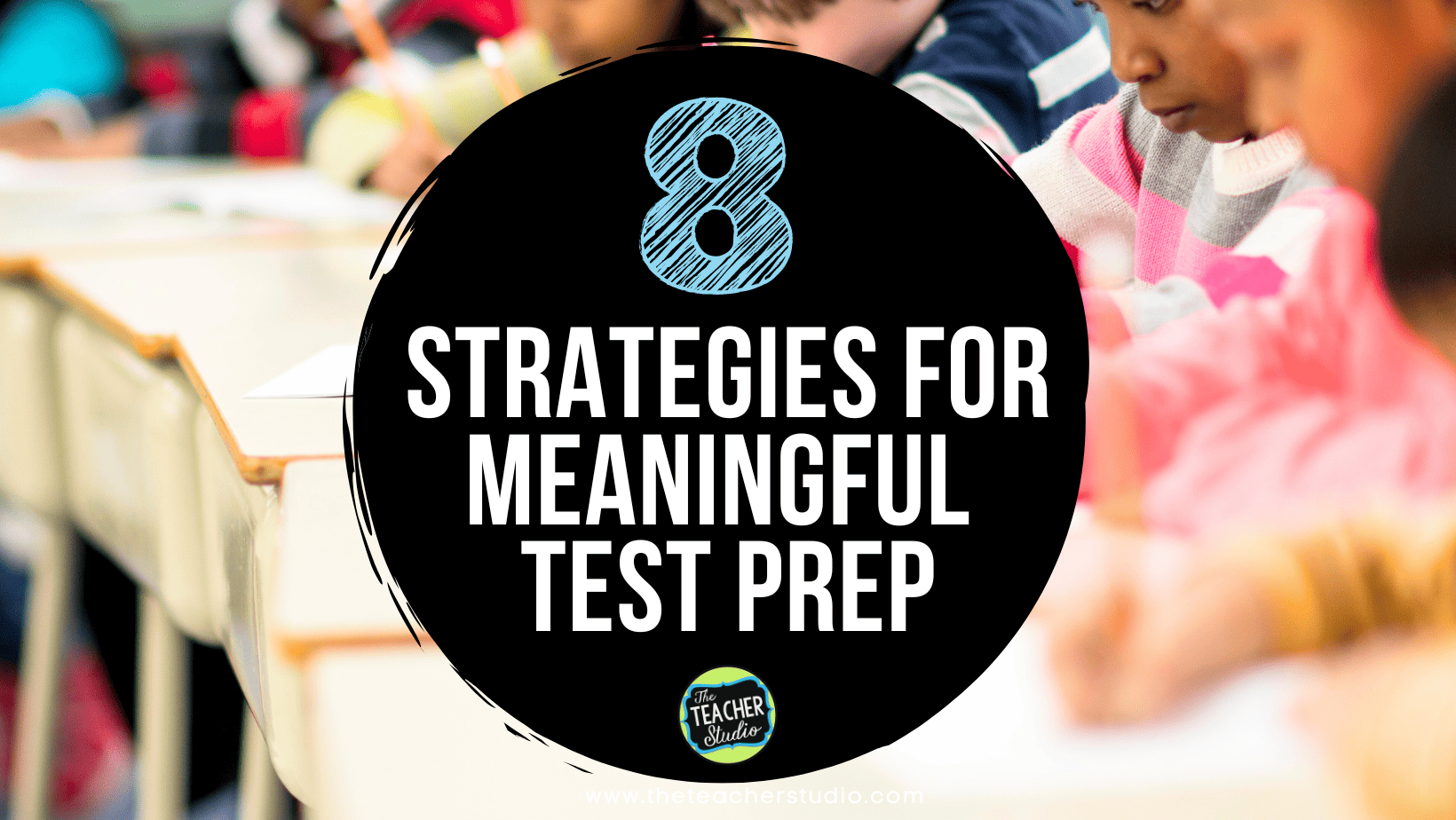 8 Strategies for meaningful test prep