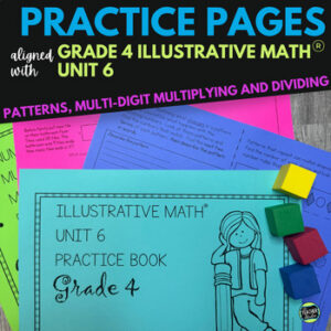 4th Grade Illustrative Math™ Unit 6 - Multi digit Multiplication and Division
