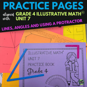 4th Grade Illustrative Math™ Unit 7 Types of lines - Angles - Using Protractors