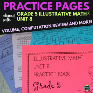 5th Grade Illustrative Math™ Unit 8 - 5th Grade Volume - 5th Grade Year End Math