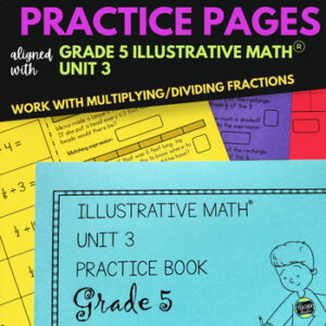5th Grade Illustrative Math™ Unit 3 - 5th Grade Fractions Multiply and Divide