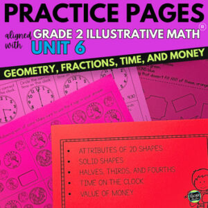 2nd Grade Illustrative Math™ Unit 6 - Geometry - Telling Time & Counting Coins