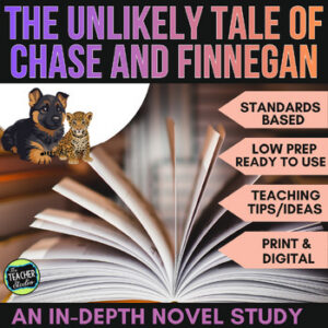 The Unlikely Tale of Chase and Finnegan Novel Study & Lessons - Jasmine Warga