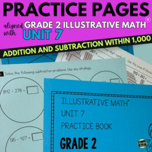 2nd Grade Illustrative Math™ Unit 7 - Addition and Subtraction Within 1000